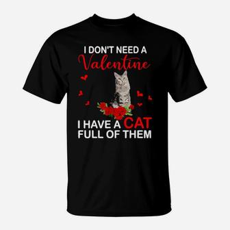 I Don't Need A Valentine I Have A Cat Cute Cat Lover Gifts T-Shirt - Monsterry