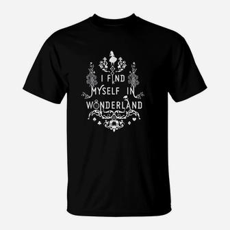 I Find Myself In Wonderland T-Shirt | Crazezy UK