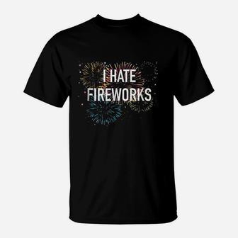I Hate Fire Works 4Th Of July Funny T-Shirt | Crazezy