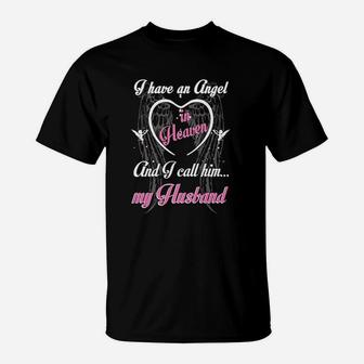 I Have In Heaven And I Call Him My Husband Memorial T-Shirt - Thegiftio UK