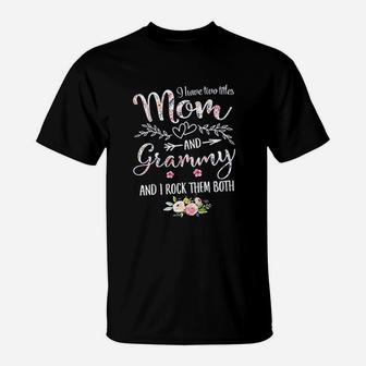 I Have Two Titles Mom And Grammy T-Shirt | Crazezy
