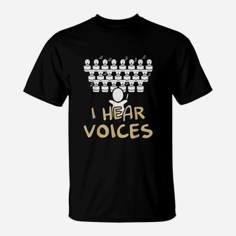 I Hear Voices T-Shirt | Crazezy