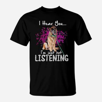 I Hear You Im Just Not Listening T-Shirt - Monsterry UK