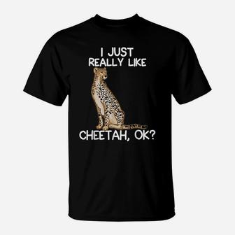 I Just Really Like Cheetah For Wild Cat And Cheetah Lovers T-Shirt | Crazezy UK