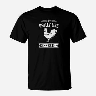 I Just Really Like Chickens Ok Animal Lover Gift T-Shirt - Thegiftio UK