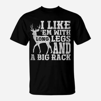 I Like Em With Long Legs And Big Rack Deer Hunting T-Shirt | Crazezy CA
