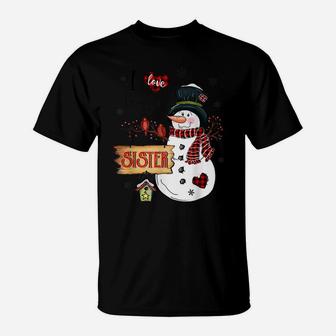 I Love Being A Sister Snowman Christmas Funny Xmas T-Shirt | Crazezy