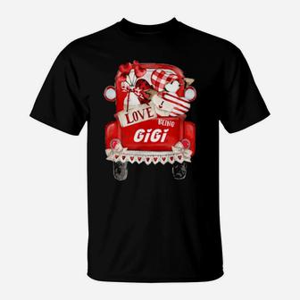 I Love Being Gigi Truck Gnome Valentines Day T-Shirt - Monsterry