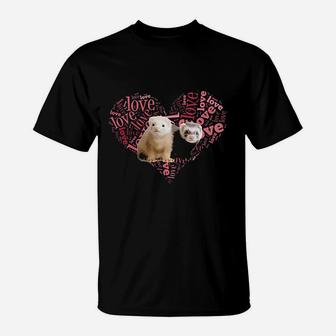 I Love Ferrets Heart Shaped T-Shirt | Crazezy