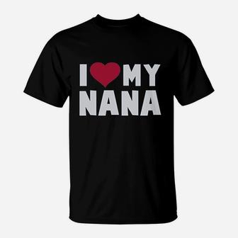I Love Heart My Nana T-Shirt | Crazezy DE