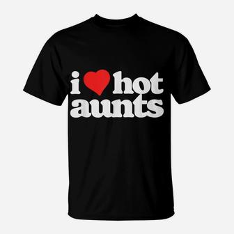I Love Hot Aunts Funny 80S Vintage Minimalist Heart T-Shirt | Crazezy