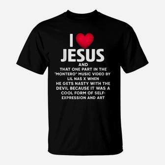 I-Love-Jesus-And-That-One-Part-In-The-Montero-Music-Video T-Shirt | Crazezy UK