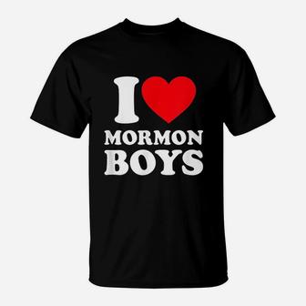 I Love Mormon Boys T-Shirt | Crazezy UK