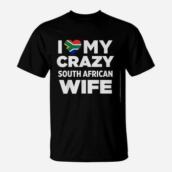 I Love My Crazy South African Wife South Africa T-Shirt - Thegiftio