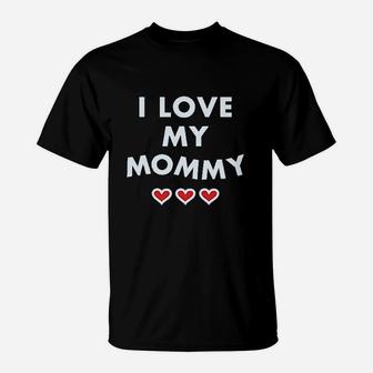 I Love My Mommy T-Shirt | Crazezy UK