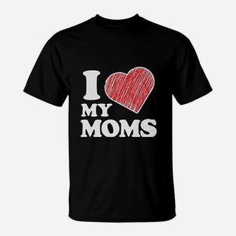 I Love My Moms T-Shirt | Crazezy