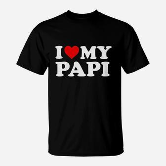 I Love My Papi T-Shirt | Crazezy DE