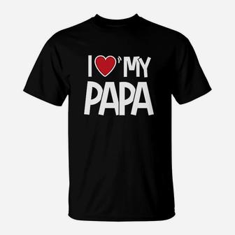 I Love Papa T-Shirt | Crazezy CA
