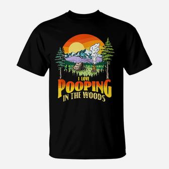 I Love Pooping In The Woods Funny Vintage Camping Retro 80S T-Shirt | Crazezy