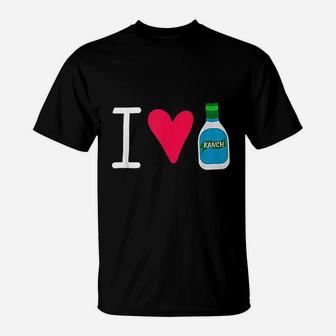 I Love Ranch T-Shirt | Crazezy