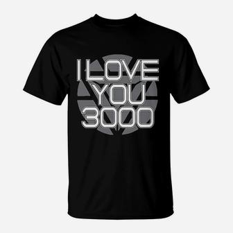 I Love You 3000 T-Shirt | Crazezy CA