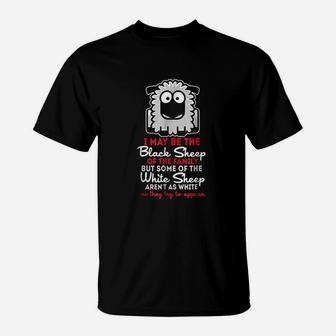 I May Be The Black Sheep Of The Family But Some T-Shirt | Crazezy DE