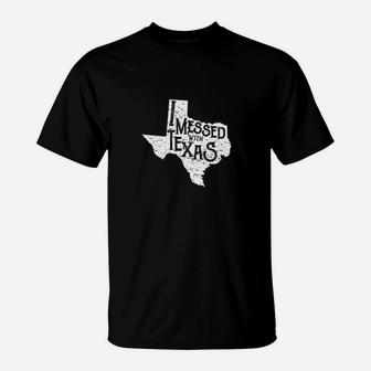 I Messed With Texas Dont Mess With This Texan T-Shirt | Crazezy AU