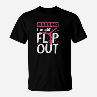 I Might Flip Out Funny Gymnast Cheerleading Gift T-Shirt | Crazezy UK