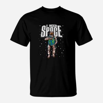 I Need Space Men Women Kids Space Suit Planet Stars T-Shirt | Crazezy
