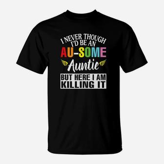 I Never Though Id Be An Ausome Auntie Im Killing I T-Shirt - Thegiftio UK