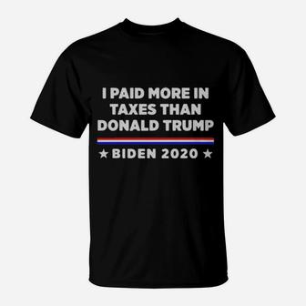 I Paid More In Taxes T-Shirt - Monsterry