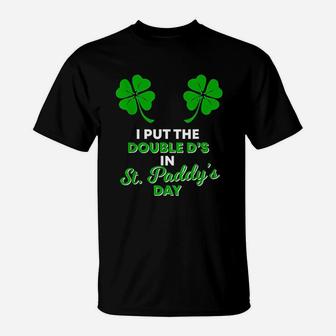 I Put The Double Ds In St Paddys Day T-Shirt - Thegiftio UK