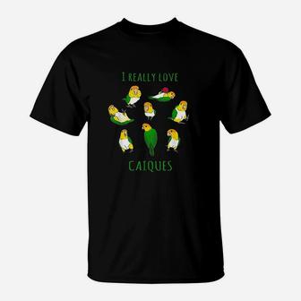 I Really Love Caiques T-Shirt | Crazezy