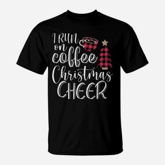 I Run On Coffee And Christmas Cheer Funny Merry Xmas Graphic T-Shirt | Crazezy