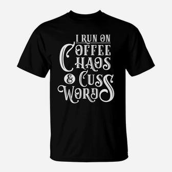 I Run On Coffee, Chaos & Cuss Words - Coffee Lover Gift Raglan Baseball Tee T-Shirt | Crazezy CA