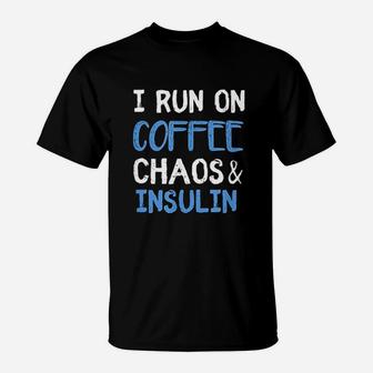 I Run On Coffee Chaos T-Shirt | Crazezy