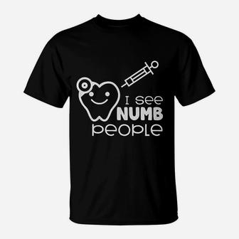 I See Numb People T-Shirt | Crazezy