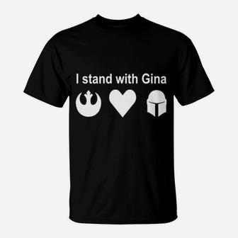I Stand With Gina T-Shirt - Monsterry UK