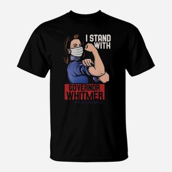 I Stand With Governor Whitmer T-Shirt - Monsterry DE