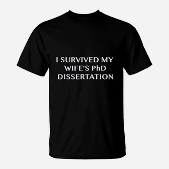 I Survived My Wifes Phd Dissertation T-Shirt - Thegiftio UK