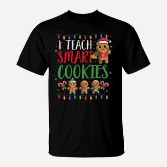 I Teach Smart Cookies Christmas Teacher Gift Gingerbread T-Shirt | Crazezy