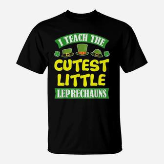 I Teach The Cutest Little Leprechauns St Patricks Day Tshirt T-Shirt | Crazezy UK