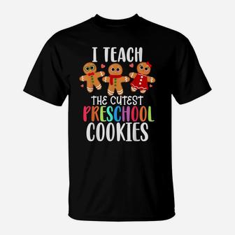 I Teach The Cutest Preschool Cookies Christmas Teacher Gift T-Shirt | Crazezy