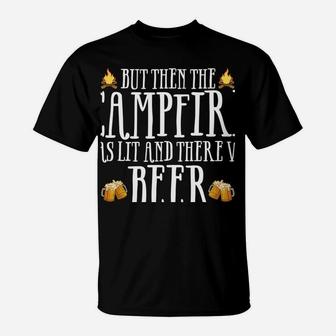 I Tried To Be A Good Girl But Then The Campfire Was Lit Beer T-Shirt | Crazezy UK