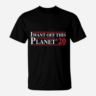 I Want Off This Planet 20 T-Shirt - Monsterry UK