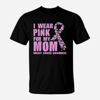 I Wear Pink For My Mom T-Shirt | Crazezy UK