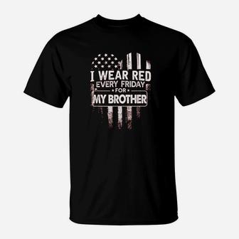 I Wear Red Every Friday For My Brother Military T-Shirt | Crazezy