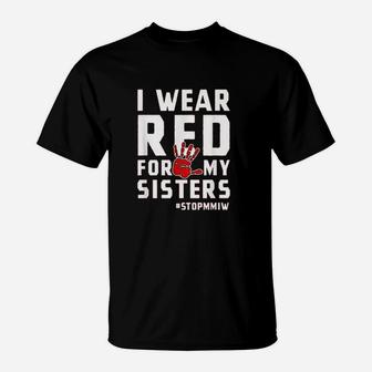 I Wear Red For My Sisters Native American Indigenous Women T-Shirt | Crazezy AU