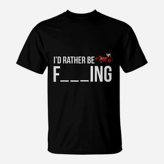 I Would Rather Be Farming T-Shirt | Crazezy