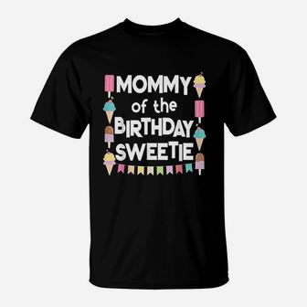 Ice Cream Cones Mommy Of The Birthday Sweetie T-Shirt | Crazezy